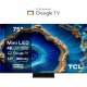 Телевизор TCL 75" 4K QLED - Mini LED Smart Google TV (75C805)