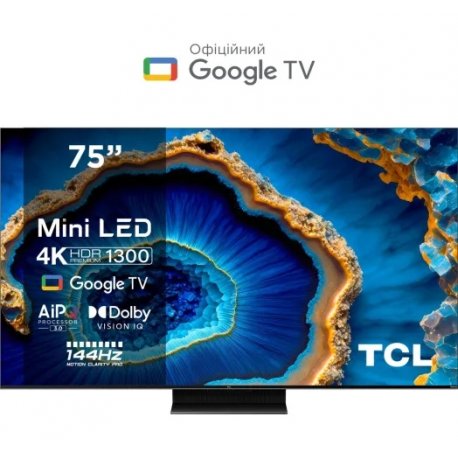Телевизор TCL 75" 4K QLED - Mini LED Smart Google TV (75C805)